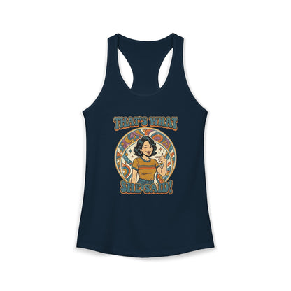 "That's What She Said"- Women's Racerback Tank