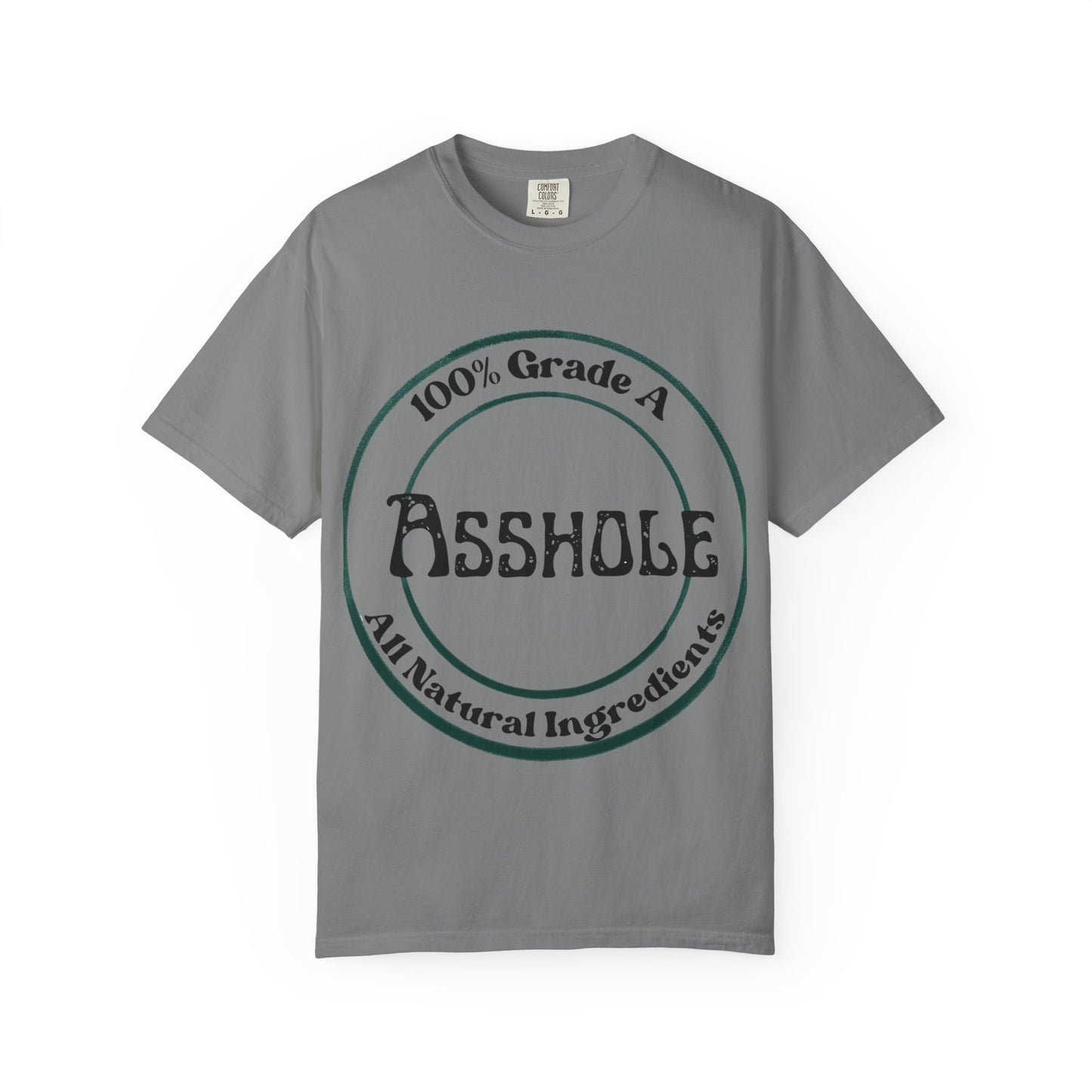 "100% Grade A Asshole" T-Shirt