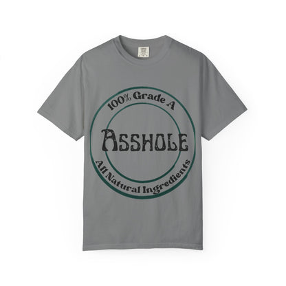 "100% Grade A Asshole" T-Shirt